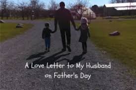 A Love Letter To My Husband On Fathers Day