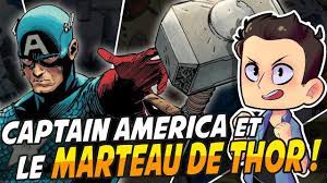QUAND CAPTAIN AMERICA A PORTÉ LE MARTEAU DE THOR ?! - YouTube