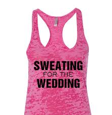 These silly moments captured on camera are guaranteed to put a smile on your face. Sweating For The Wedding Ladies Burnout Racerback Tank Funny Shirt Forever Tees