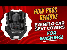 How Pros Remove Evenflo Car Seat Covers