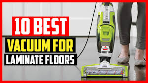 top 10 best vacuum for laminate floors
