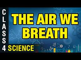 the air we breath 4th cl general