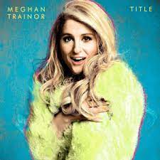 09 de septiembre de 2014 disquera: Title Meghan Trainor Album Wikipedia