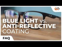 Anti Reflective Vs Blue Light Coating