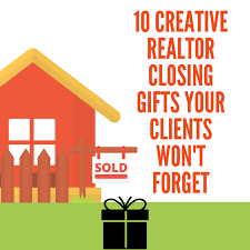 10 creative realtor closing gifts your