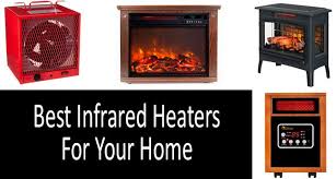 Top 5 Best Infrared Heaters In 2019 From 100 To 250