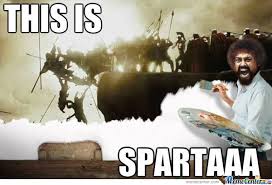 Sparta! by ichirouyamamoto - Meme Center
