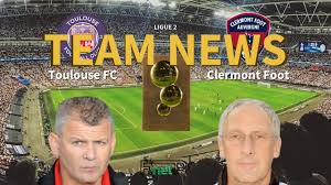 L'actualité de clermont foot auvergne en domino's ligue 2. Ligue 2 News Toulouse Vs Clermont Foot Confirmed Line Ups