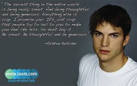 Ashton Kutcher knows there&#39;s nothing sexier than being smart ... via Relatably.com