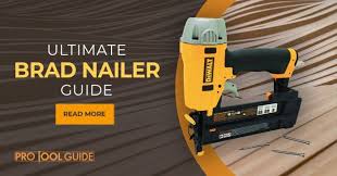 Brad Nailer A Comprehensive Guide For Woodworkers