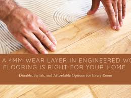 why a 4mm wear layer in engineered wood