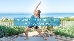 yoga practice outside with yoga anytime