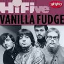 Rhino Hi-Five: Vanilla Fudge