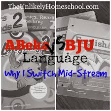 The Unlikely Homeschool Abeka Vs Bju Language Why I