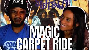 magic carpet ride reaction