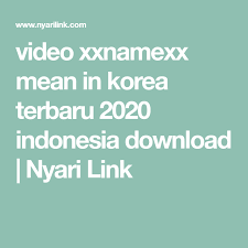 This video showing us what the true meaning of diversity. Video Xxnamexx Mean In Korea Terbaru 2020 Indonesia Download Nyari Link Bokeh Lagu Film