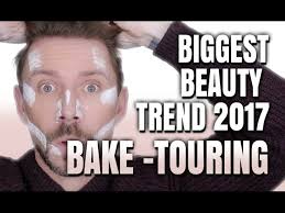 biggest makeup trend 2017 bake touring