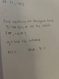 Find Equation Of Tangent Line Y 4x Cos
