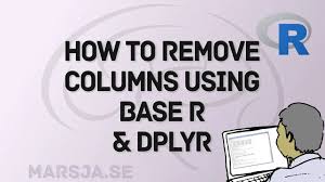 how to remove a column in r using dplyr
