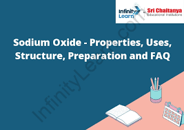 Sodium Oxide Properties Uses