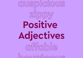 20 positive adjectives to brighten your