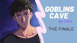 • i'm making a series to get over camera shyness. Goblins Cave Yaoi The Finale Hd Youtube