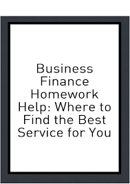 business finance homework help where to the best service for business finance homework help where to the best service for you pubhtml5