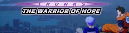 The history of trunks című tv special történetét fogja feldolgozni illetve kiegészíteni. Dragon Ball Z Kakarot 3rd Dlc Launches Summer 2021 Titled Trunks The Warrior Of Hope