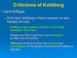 Another Criticism Is That Kohlbergs Theory Is Gender Biased