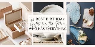 35 best birthday gifts for the mom who