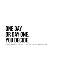 Day ones are people that have been best friends since birth or for several years. What Will You Choose To Do One Day Or Day One Choose Wisely Great Quotes Choose Wisely Inspirational Quotes