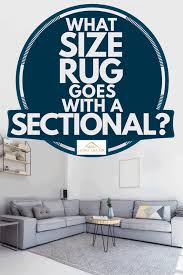 What Size Rug Goes With A Sectional