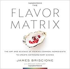 The Flavor Matrix The Art And Science Of Pairing Common
