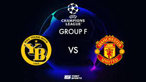 UEFA Champions League: Young Boys vs Manchester United Live Stream, Preview  and Prediction » FirstSportz