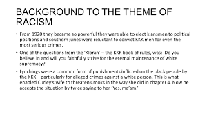 of mice and men national essay theme racism ppt 5 background to the theme of racism from 1920 they became so powerful they were able to elect klansmen to political positions and southern juries were