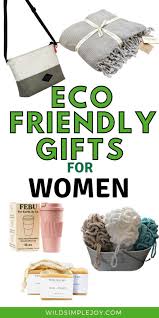 36 fantastic eco friendly gifts for her