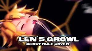 LEN's GROWL (GHOST RULE) - YouTube
