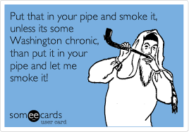 Some pipes also have a carb hole — a small hole next to the bowl that you cover and uncover with your finger while inhaling in order to clear the pipe of smoke. Put That In Your Pipe And Smoke It Unless Its Some Washington Chronic Than Put It In Your Pipe And Let Me Smoke It Congratulations Ecard