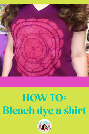 how to bleach dye a shirt crafty chica