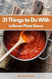 31 things to do with leftover pizza sauce