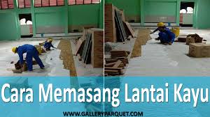 We have produced premium quality laminate flooring that comes at a reasonable price. Cara Memasang Lantai Kayu Gallery Parquet