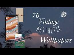 Wallpaper backgrounds aesthetic vintage 53 trendy ideas for retro aesthetic . Cute Aesthetic Vintage Wallpapers 70 Youtube