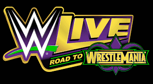 Wwe Live Road To Wrestlemania