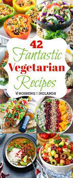42 fantastic vegetarian recipes that