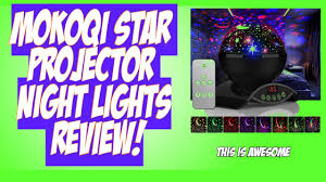 Mokoqi Star Projector Night Lights Review Star Light Rotating Projector Youtube