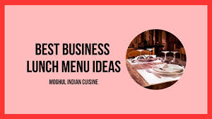 the best business lunch menu ideas