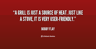 Quotes About Grilling. QuotesGram via Relatably.com