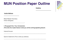 Having done that, you can proceed with the outline. Ppt Mun Position Papers Powerpoint Presentation Free Download Id 6416228