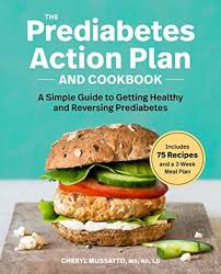 2 ask your healthcare provider to refer you to. The Prediabetes Action Plan And Cookbook A Simple Guide To Getting Healthy And Reversing Prediabetes By Cheryl Mussatto