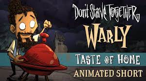 Don't Starve Together: Taste of Home [Warly Animated Short] - YouTube